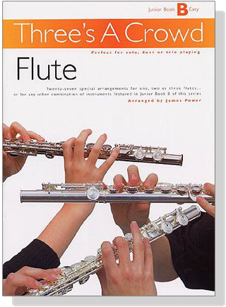 Three's A Crowd【Junior Book B】Flute