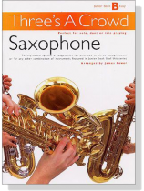 Three's A Crowd【Junior Book B】Saxophone Three's A Crowd【Junior Book B】Saxophone