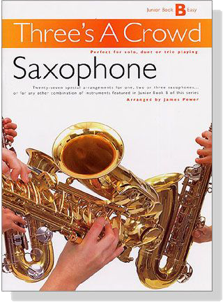 Three's A Crowd【Junior Book B】Saxophone