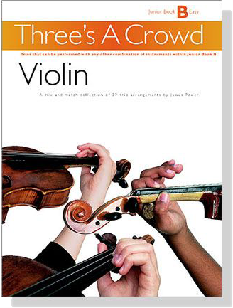 Three's A Crowd【Junior Book B】Violin