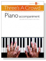 Three's A Crowd【Junior Book B】Piano Accompaniment Three's A Crowd【Junior Book B】Piano Accompaniment