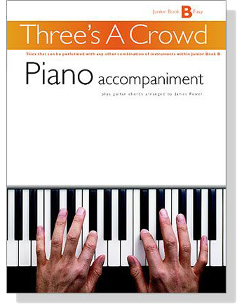 Three's A Crowd【Junior Book B】Piano Accompaniment