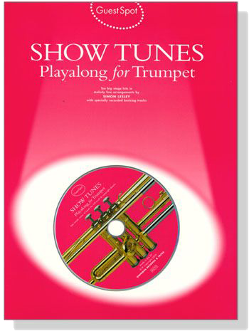 Guest Spot: Show Tunes【CD+樂譜】Playalong for Trumpet Guest Spot: Show Tunes【CD+樂譜】Playalong for Trumpet