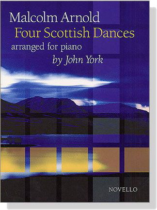 Malcolm Arnold【Four Scottish Dances】arranged for piano