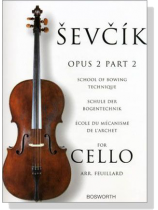 Sevcik【Opus 2 , Part 2】School of Bowing Technique for Cello Sevcik【Opus 2 , Part 2】School of Bowing Technique for Cello