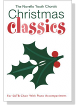 The Novello Youth Chorals : Christmas Classics For SATB Choir With Piano Accompaniment The Novello Youth Chorals : Christmas Classics For SATB Choir With Piano Accompaniment