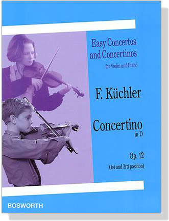 F. Küchler【Concertino in D , Op. 12】for Violin and Piano (1st and 3rd position)