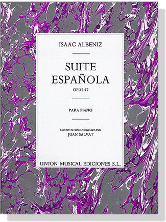 Isaac Albéniz【Suite Española , Opus 47】Para Piano