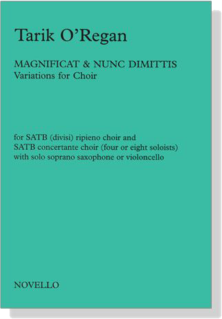 Tarik O'Regan【Magnificat & Nunc Dimittis】Variations for Choir Tarik O'Regan【Magnificat & Nunc Dimittis】Variations for Choir
