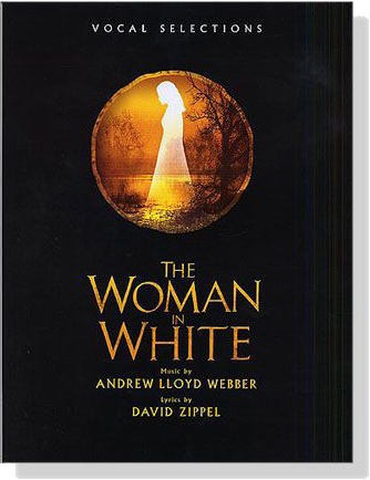 Andrew Lloyd Webber【The Woman in White】Vocal Selections	