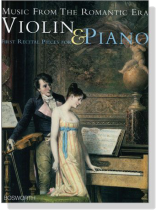 Music From The Romantic Era【First Recital Pieces】For Violin And Piano