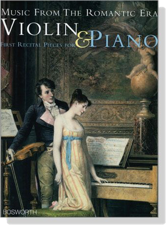 Music From The Romantic Era【First Recital Pieces】For Violin And Piano