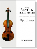 Sevcik Violin Studies【Op. 6 , Part 6】Violin Methods for Beginners Sevcik Violin Studies【Op. 6 , Part 6】Violin Methods for Beginners