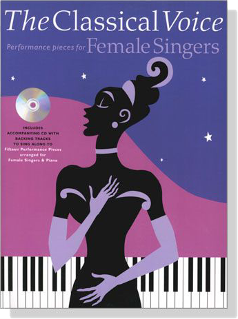 The Classical Voice【CD+樂譜】Performance Pieces for Female Singers