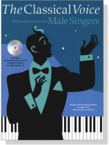 The Classical Voice【CD+樂譜】Performance Pieces for Male Singers The Classical Voice【CD+樂譜】Performance Pieces for Male Singers