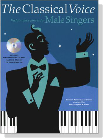 The Classical Voice【CD+樂譜】Performance Pieces for Male Singers