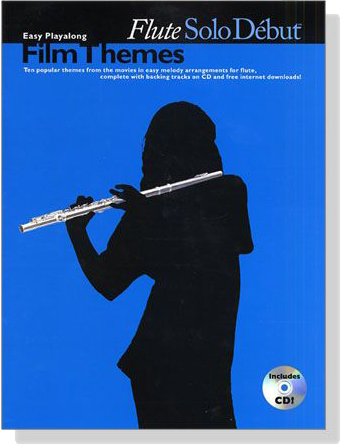 Flute Solo Debut: Film Themes - Easy Playalong 【CD+樂譜】