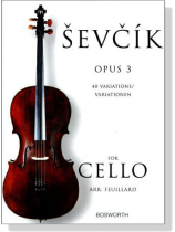 Sevcik【Op. 3】 40 Variations for Cello Sevcik【Op. 3】 40 Variations for Cello
