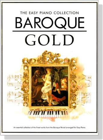 The Easy Piano Collection: Baroque Gold