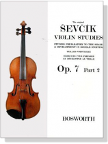 Sevcik Violin Studies【Op. 7 , Part 2】Preparatory to the Shake & Development in Double-Stopping Sevcik Violin Studies【Op. 7 , Part 2】Preparatory to the Shake & Development in Double-Stopping