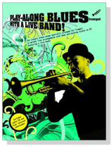 Play-Along Blues With A Live Band !【CD+樂譜】Trumpet
