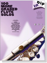Dip In : 100 More Graded Flute Solos Dip In : 100 More Graded Flute Solos