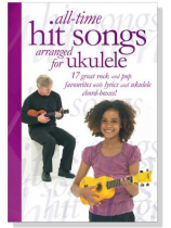 All-Time Hit Songs Arranged For Ukulele