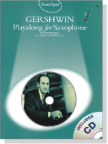 Guest Spot : Gershwin Playalong for Alto Saxophone【CD+樂譜】 Guest Spot : Gershwin Playalong for Alto Saxophone【CD+樂譜】