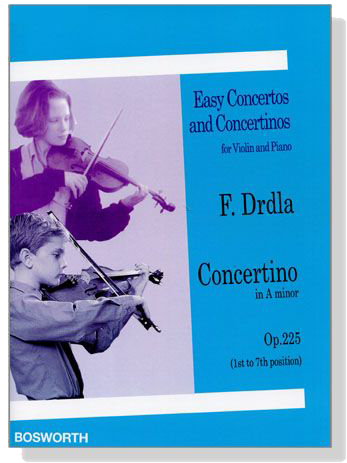 F. Drdla【Concertino in A Minor , Op. 225】for Violin And Piano (1st-7th position)