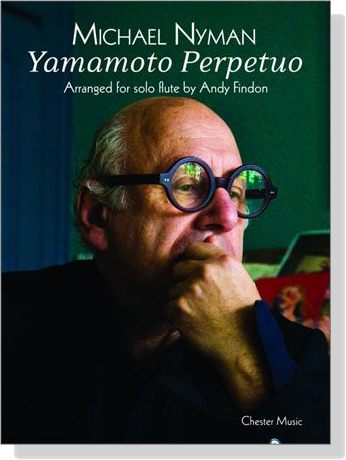 Michael Nyman【Yamamoto Perpetuo】Arranged for solo flute