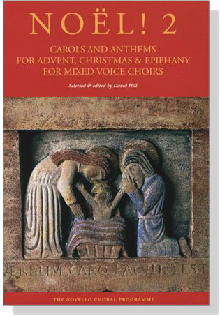 【Noël! 2】Carols and Anthems for Advent, Christmas & Epiphany for Mixed Voice Choirs 【Noël! 2】Carols and Anthems for Advent, Christmas & Epiphany for Mixed Voice Choirs
