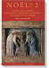 【Noël! 2】Carols and Anthems for Advent, Christmas & Epiphany for Mixed Voice Choirs 【Noël! 2】Carols and Anthems for Advent, Christmas & Epiphany for Mixed Voice Choirs