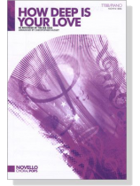 【How Deep Is Your Love】TTBB/Piano 【How Deep Is Your Love】TTBB/Piano