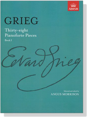 Grieg【Thirty-eight】Pianoforte Pieces , Book Ⅰ