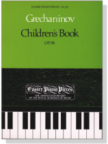 Grechaninov【Children's Book , Op. 98】for The Piano Grechaninov【Children's Book , Op. 98】for The Piano