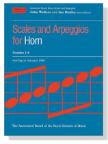 ABRSM : Scales and Arpeggios for Horn【Grades 1-8】 ABRSM : Scales and Arpeggios for Horn【Grades 1-8】