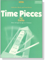 Time Pieces For Cello【Volume 2】Music Through the Ages in 3 Volumes Time Pieces For Cello【Volume 2】Music Through the Ages in 3 Volumes