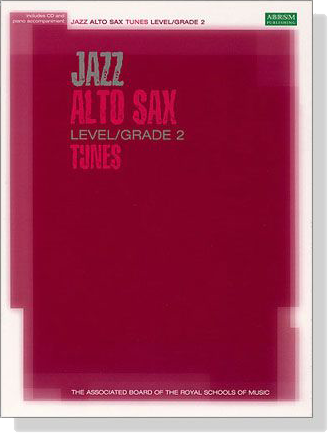 Jazz Alto Sax Tunes 【CD+樂譜】 Level/Grade 2