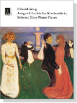Edvard Grieg【Selected Easy Piano】Pieces Edvard Grieg【Selected Easy Piano】Pieces