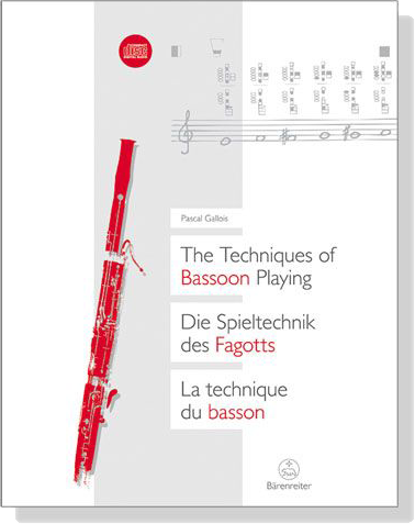 Pascal Gallois－The Techniques of Bassoon Playing／Die Spieltechnik des Fagotts／La technique du basson【CD+樂譜】