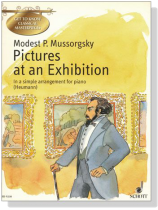 Moussorgsky【Pictures At An Exhibition】In A Simple Arrangement for Piano Moussorgsky【Pictures At An Exhibition】In A Simple Arrangement for Piano
