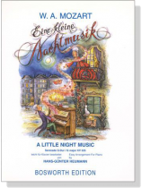 W.A.Mozart【Eine Kleine Nachtmusik G-dur , KV 525】Easy Arrangement For Piano W.A.Mozart【Eine Kleine Nachtmusik G-dur , KV 525】Easy Arrangement For Piano