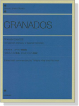 Granados【Spanish Dances , 12 Spanish Dances / 2 Spanish Dances】for Piano グラナドス スペイン舞曲集 Granados【Spanish Dances , 12 Spanish Dances / 2 Spanish Dances】for Piano グラナドス スペイン舞曲集