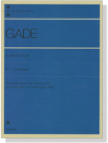 Gade【Klavierstücke】ガーデ ピアノ作品集 Gade【Klavierstücke】ガーデ ピアノ作品集