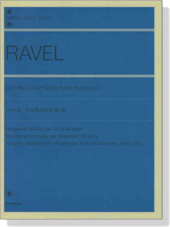 Ravel【Œuvres Completes】Pour Piano , Vol. 1 ラヴェル ピアノ作品全集 第1巻