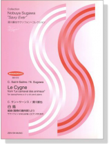 C.サン=サーンス/須川展也 白鳥 組曲 動物の謝肉祭より for Saxophone and Piano C.サン=サーンス/須川展也 白鳥 組曲 動物の謝肉祭より for Saxophone and Piano
