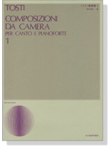 Tosti【Composizioni da Camera 1】per Canto e Pianoforteトスティ歌曲集 1 Tosti【Composizioni da Camera 1】per Canto e Pianoforteトスティ歌曲集 1