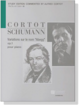 Schumann‧Variations Op.1／シューマン‧アベッグ変奏曲(アルフレッド‧コルトー版)