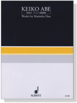 安倍圭子マリンバ二重奏曲集 Keiko Abe Works for Marimba Duo 安倍圭子マリンバ二重奏曲集 Keiko Abe Works for Marimba Duo