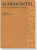 Marmontel【24 Etudes Caraceteristiques, Op. 25】マルモンテル 24の性格的練習曲 作品25 Marmontel【24 Etudes Caraceteristiques, Op. 25】マルモンテル 24の性格的練習曲 作品25
